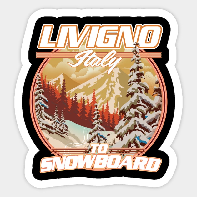 Livigno Italy To Snowboard Sticker by nickemporium1